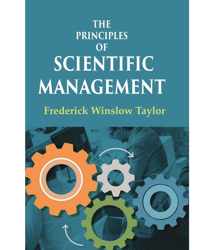     			The Principles of Scientific Management