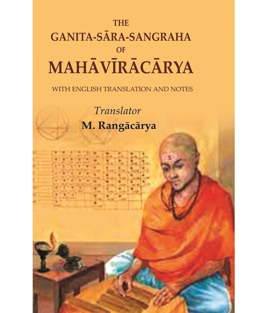     			The Ganita-Sāra-Sangraha of Mahāvīrācārya: With English Translation and Notes