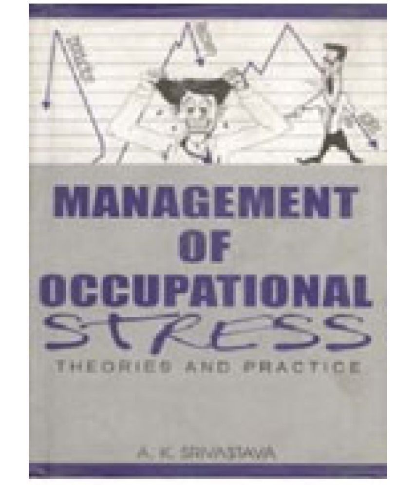     			Management of Occupational Stress: Theory and Practice