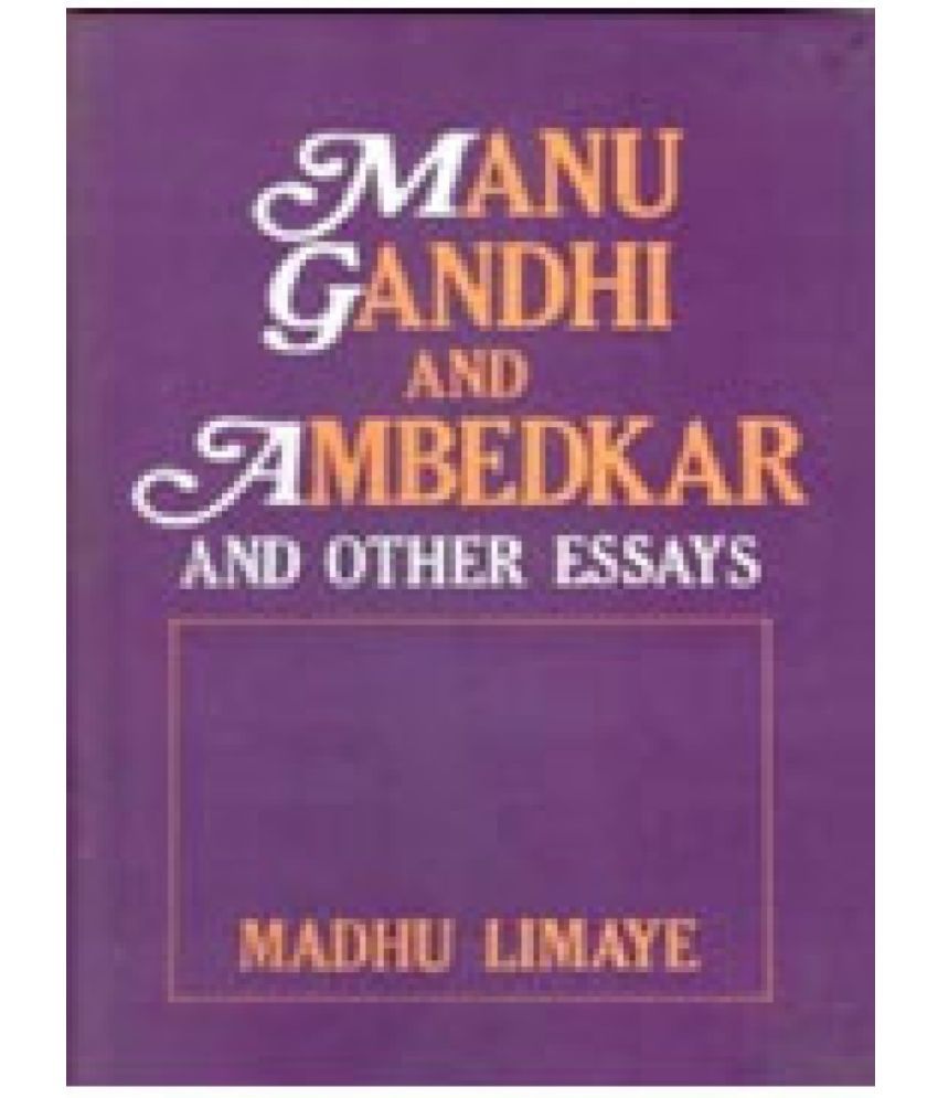     			Manu Gandhi and Ambedkar Other Essays