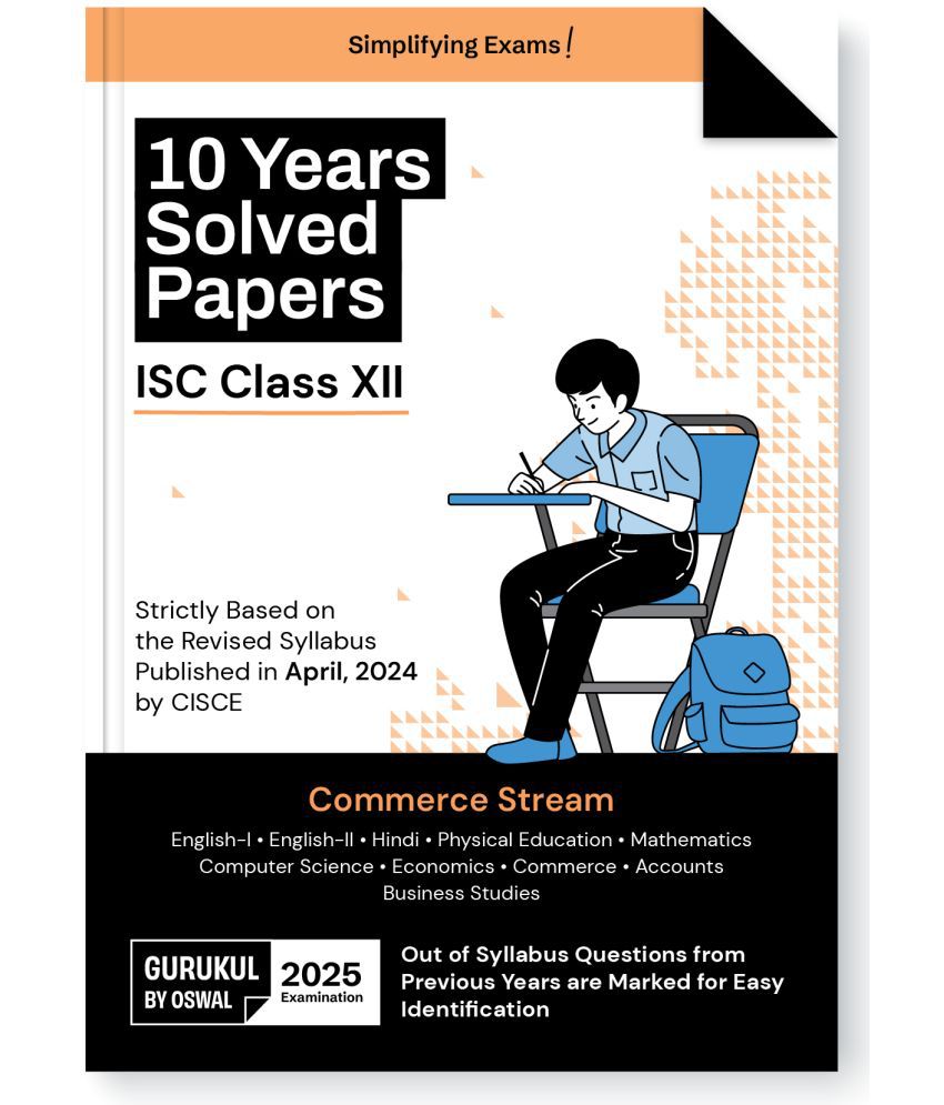     			Gurukul By Oswal Commerce Stream 10 Years Solved Papers for ISC Class 12 Exam 2025 - Yearwise Board Solutions (Eng I&II, Hindi, Economics, Accnts, Com