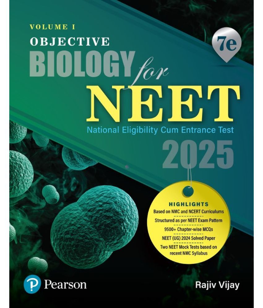     			2025 - Objective Biology for NEET - Volume I | 9500+ Chapter-wise MCQs | NEET (UG) 2024 Solved Paper | 7th Edition | - Pearson