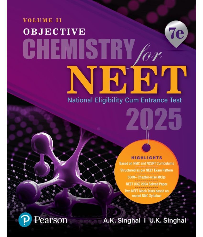     			2025 - Objective Chemistry for NEET - Volume II | 5500+ Chapter-wise MCQs | NEET (UG) 2024 Solved Paper | 7th Edition | - Pearson