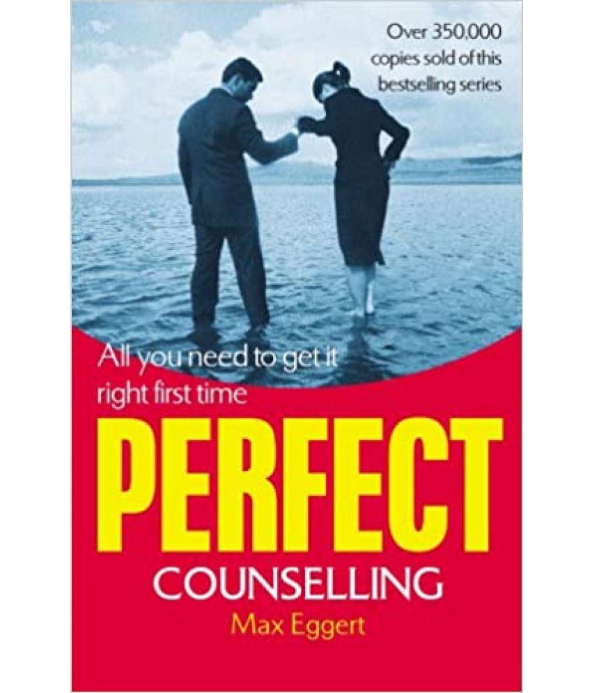     			All You Need To Get It Right FirstTime Perfect Counselling, Year 1987
