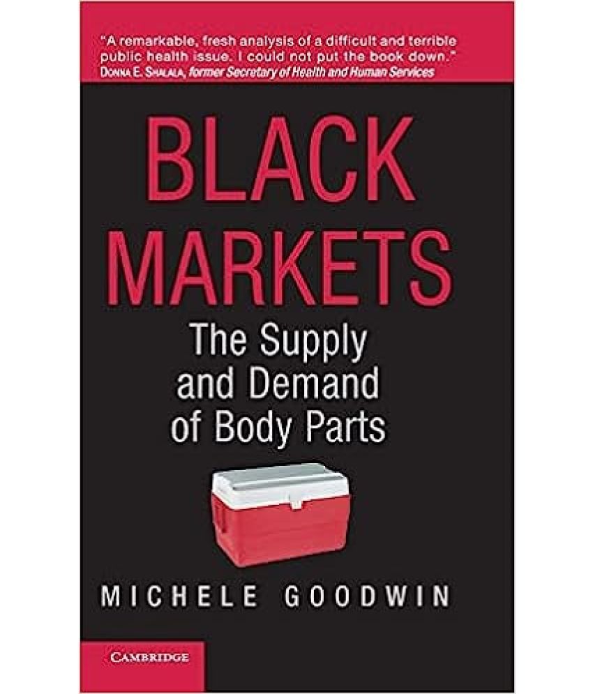     			Black Markets The supply & Demand Of Body Parts, Year 1993 [Hardcover]