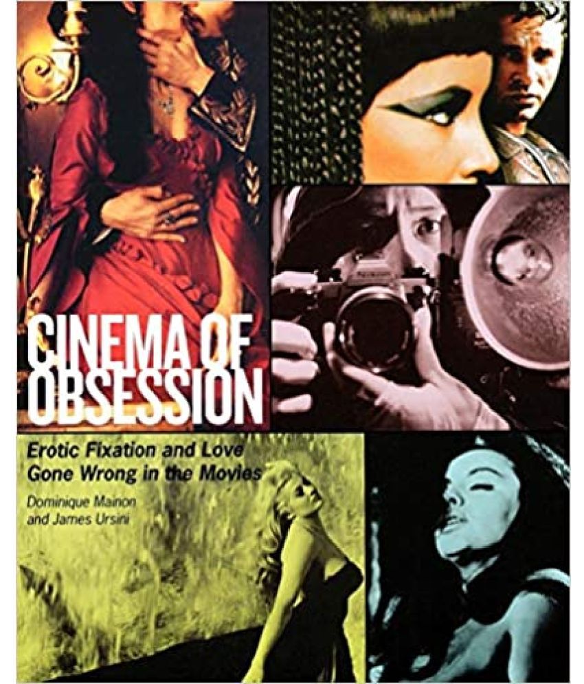     			Cinema Of Obsession Erotic Fixation and Love Gone Wrong In The Movies, Year 1998