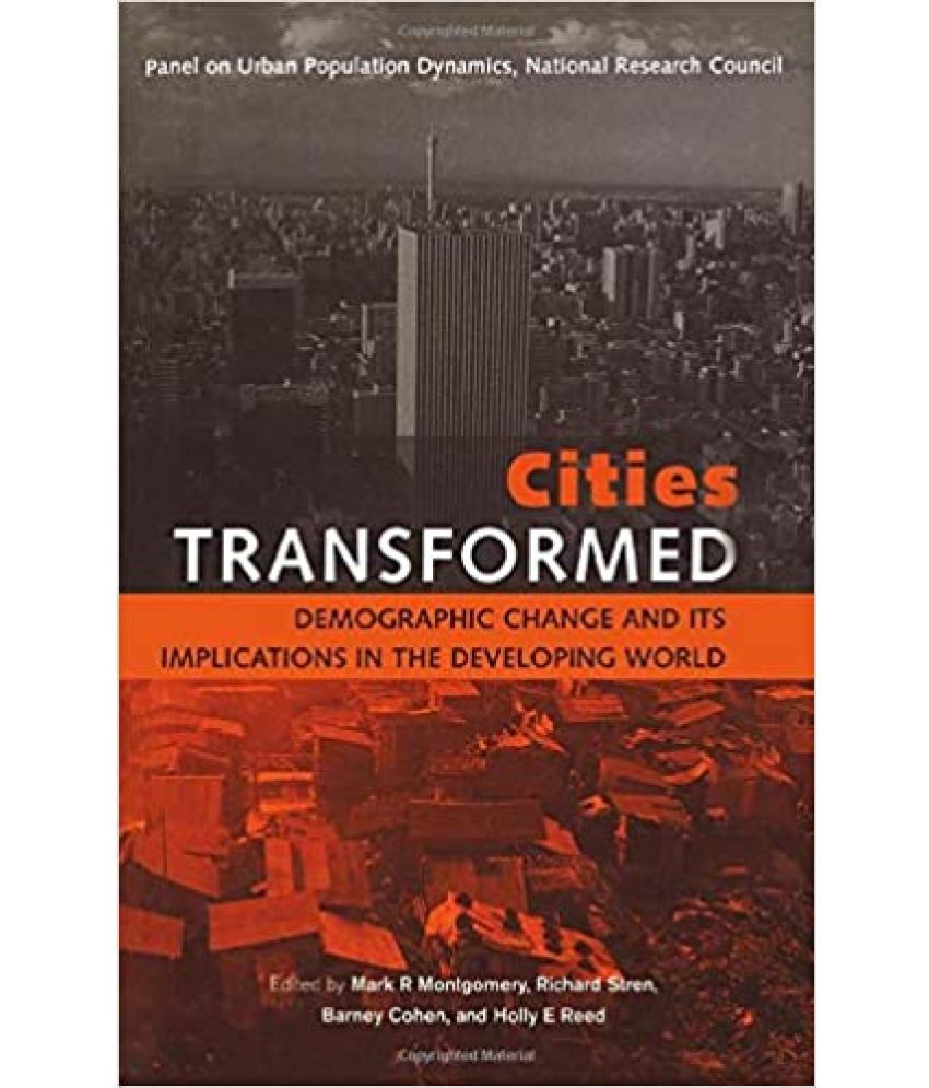     			Cities Transformed Demographic change and its implications in the Dewveloping world, Year 1998