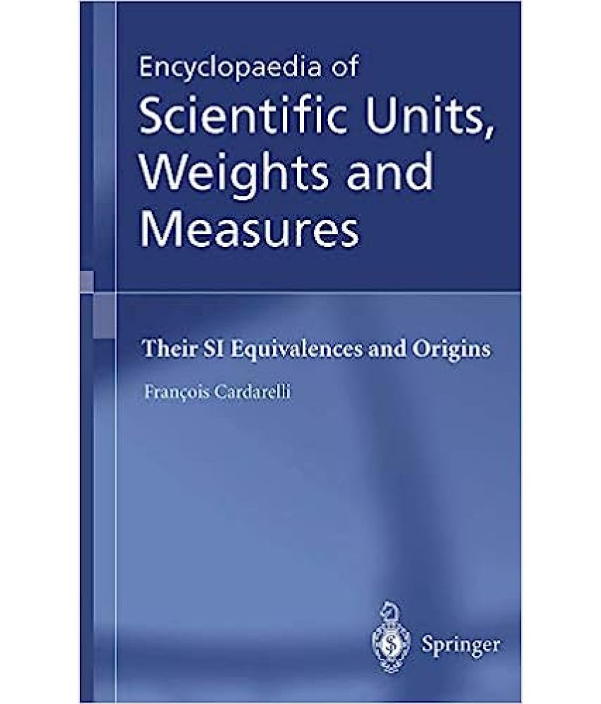     			Encylopedia Of Scientific Units, Weights And Measures Their SI Equivalences And Origins, Year 2001 [Hardcover]