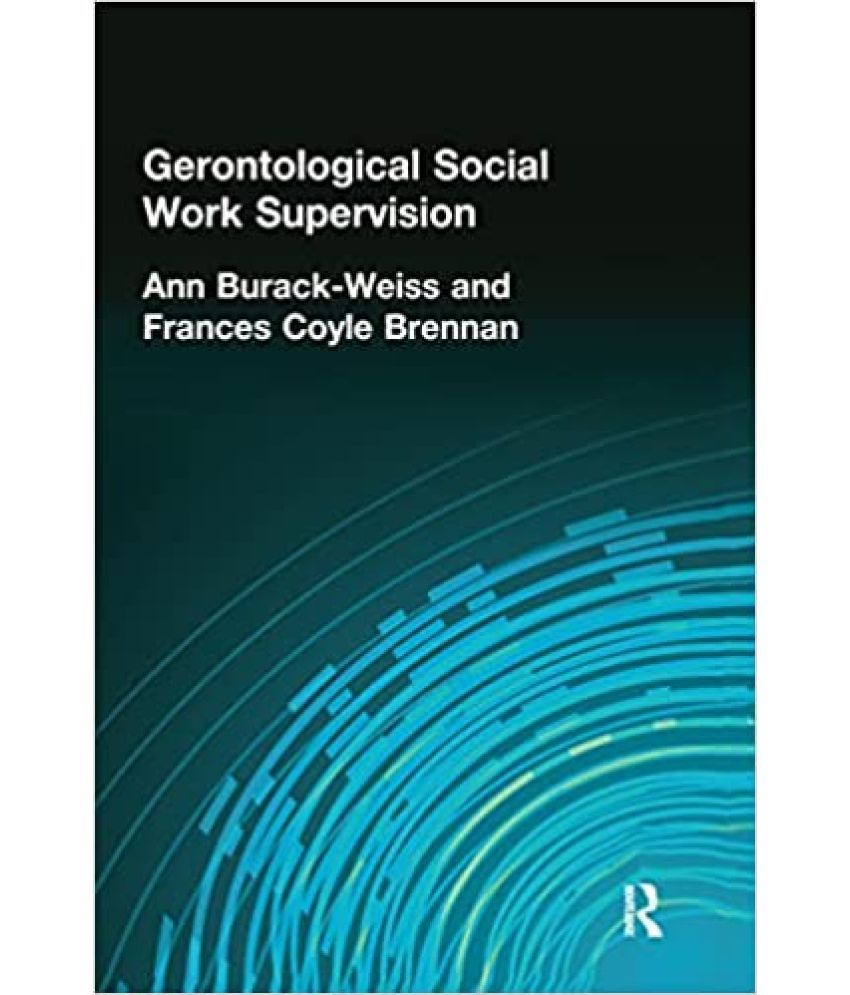     			Gerontological Social Work Supervision, Year 2003 [Hardcover]