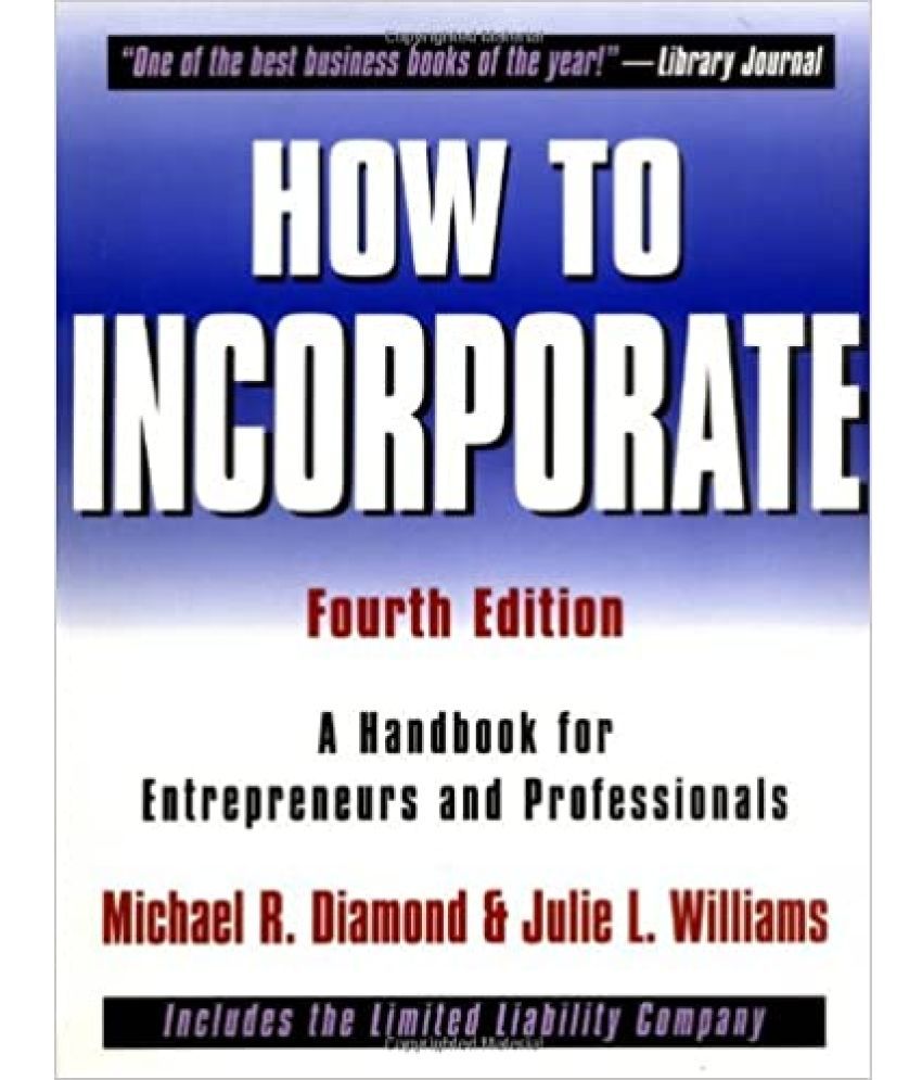     			How To incorporate 4th Edition a Handbook For Entrepreneurs & professionals, Year 2004