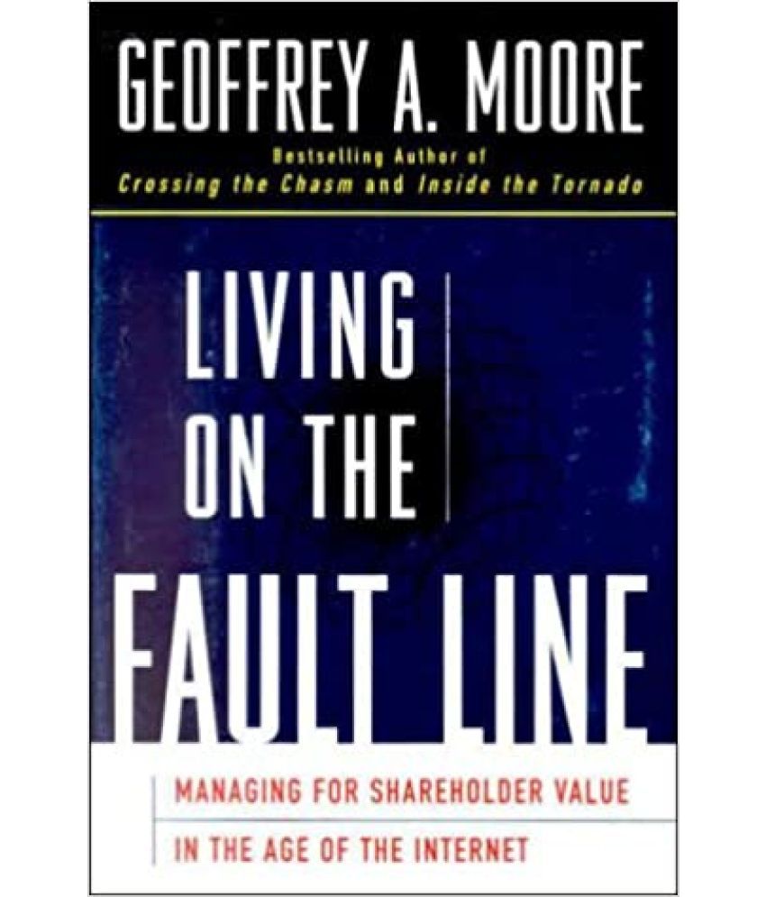     			Living on the Fault Line : Managing for Shareholder Value in the Age of the Internet, Year 2006 [Hardcover]