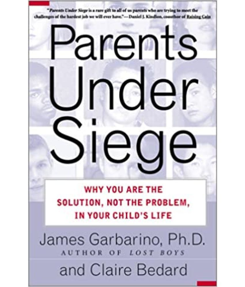     			Parent Under Siege Why You Are The Solution Not The problem In Your Child's Life, Year 2008 [Hardcover]