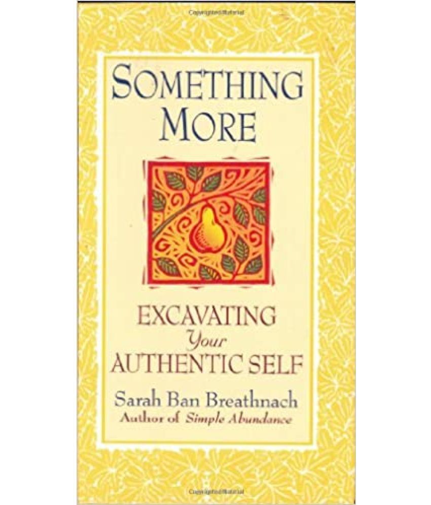     			Something More Excavating Your Authentic Self, Year 1998 [Hardcover]