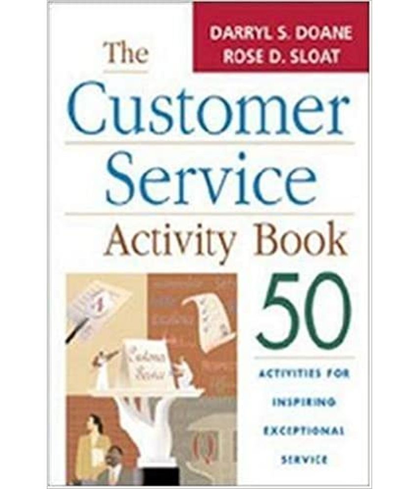     			The Customer Service Activity Book 50 Activities For inspiring excaptional Service, Year 2012