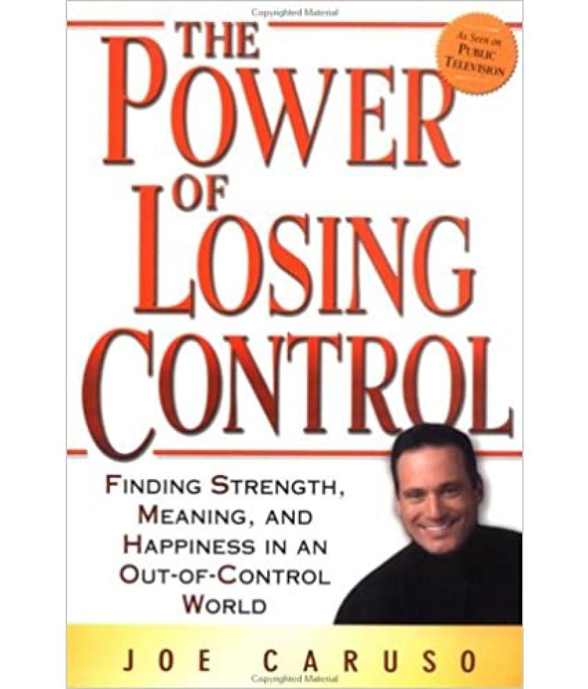     			The Power of Losing Control: Finding Strength, Meaning, and Happiness in an Out-of-Control World, Year 2014 [Hardcover]