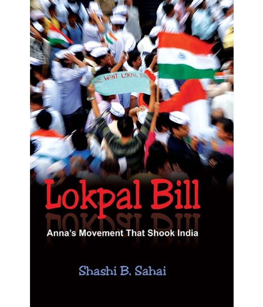     			Lokpal Bill: Anna's Movement That Shook India