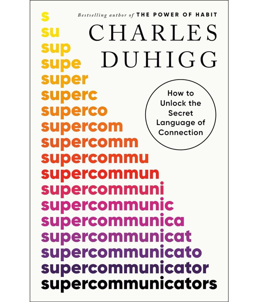     			Supercommunicators: How to Unlock the Secret Language of Connection