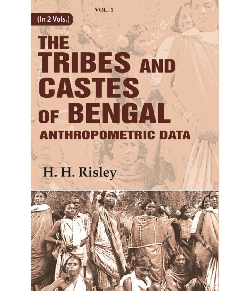     			Tribes and Castes of Bengal: Anthropometric Data 1st