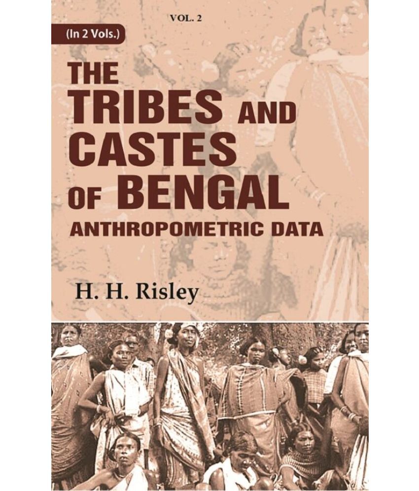     			Tribes and Castes of Bengal: Anthropometric Data 2nd