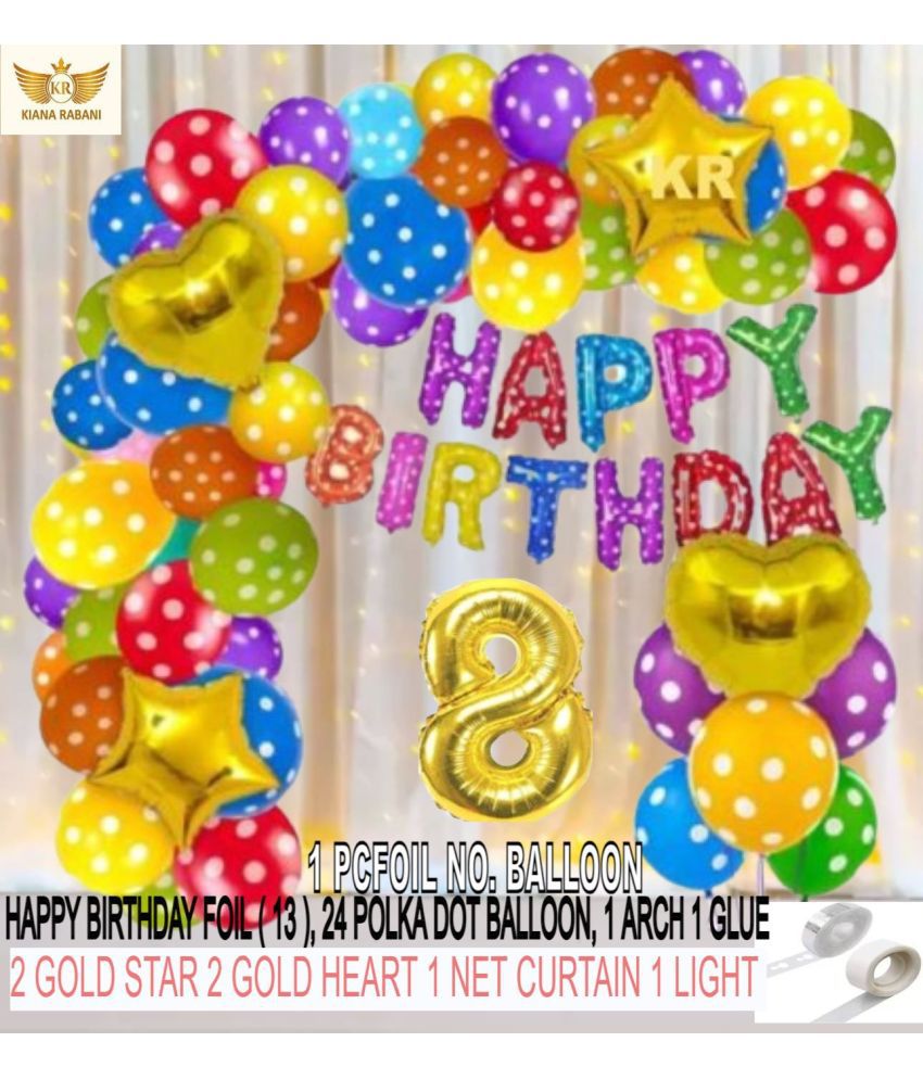     			KR 8TH HAPPY BIRTHDAY PARTY DECORATION WITH HAPPY BIRTHDAY MULTI DOT, 24 POLKA DOT BALLOON 1 ARCH 1 GLUE 2 GOLD STAR 2 GOLD HEART, 1 NET CURTAIN 1 LIGHT 8 NO. GOLD FOIL BALLOON