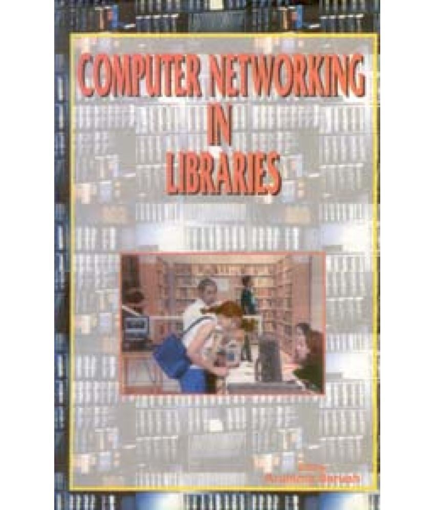     			Computer Networking in Libraries