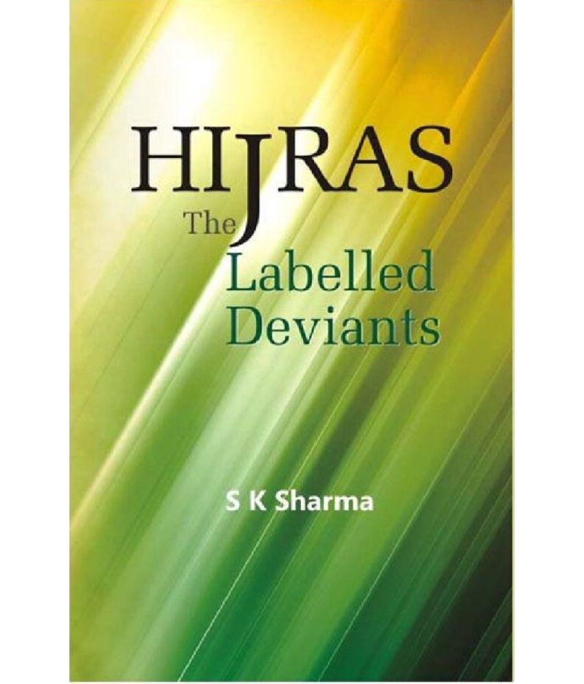     			Hijras: the Labelled Deviants