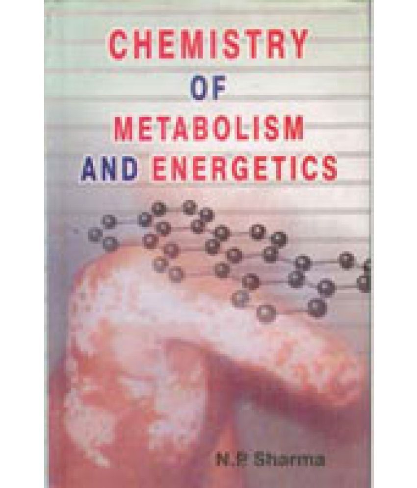     			Chemistry of Metabolism and Energetics