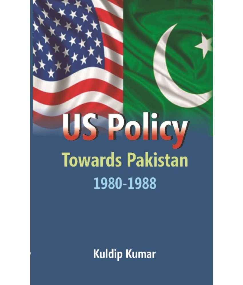     			Us Policy Towards Pakistan 1980-1988