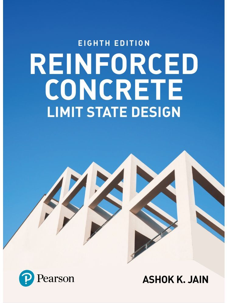     			Reinforced Concrete (Limit State Design ) with 700+ Review Questions, 8th Edition - Pearson