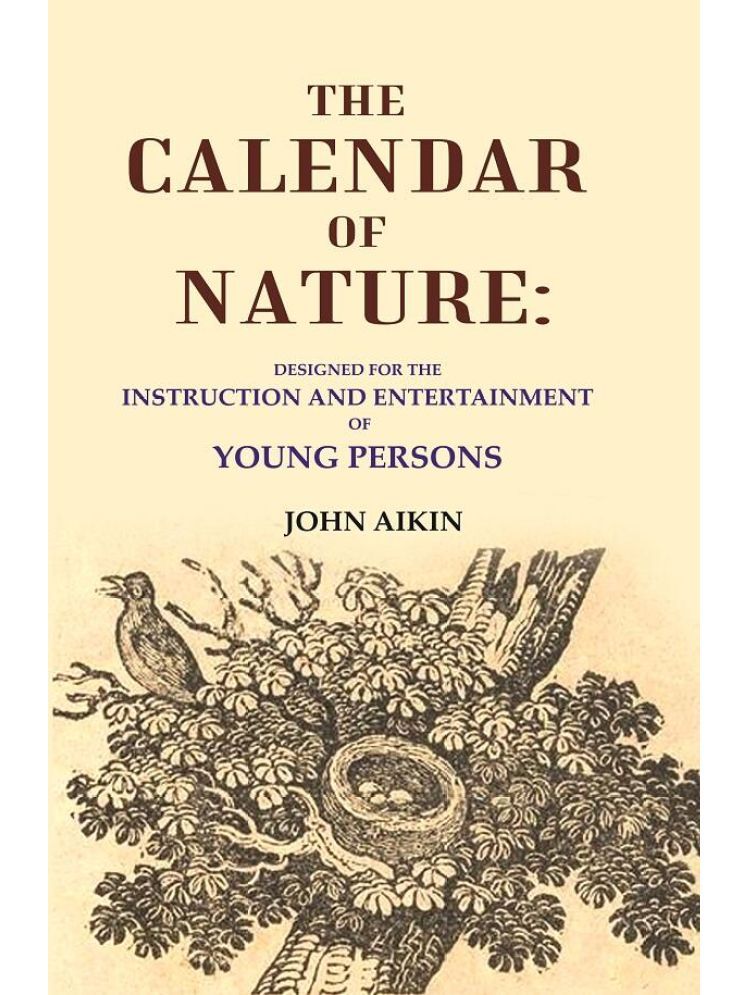     			The Calendar of Nature: Designed for the Instruction and Entertainment of Young Persons [Hardcover]