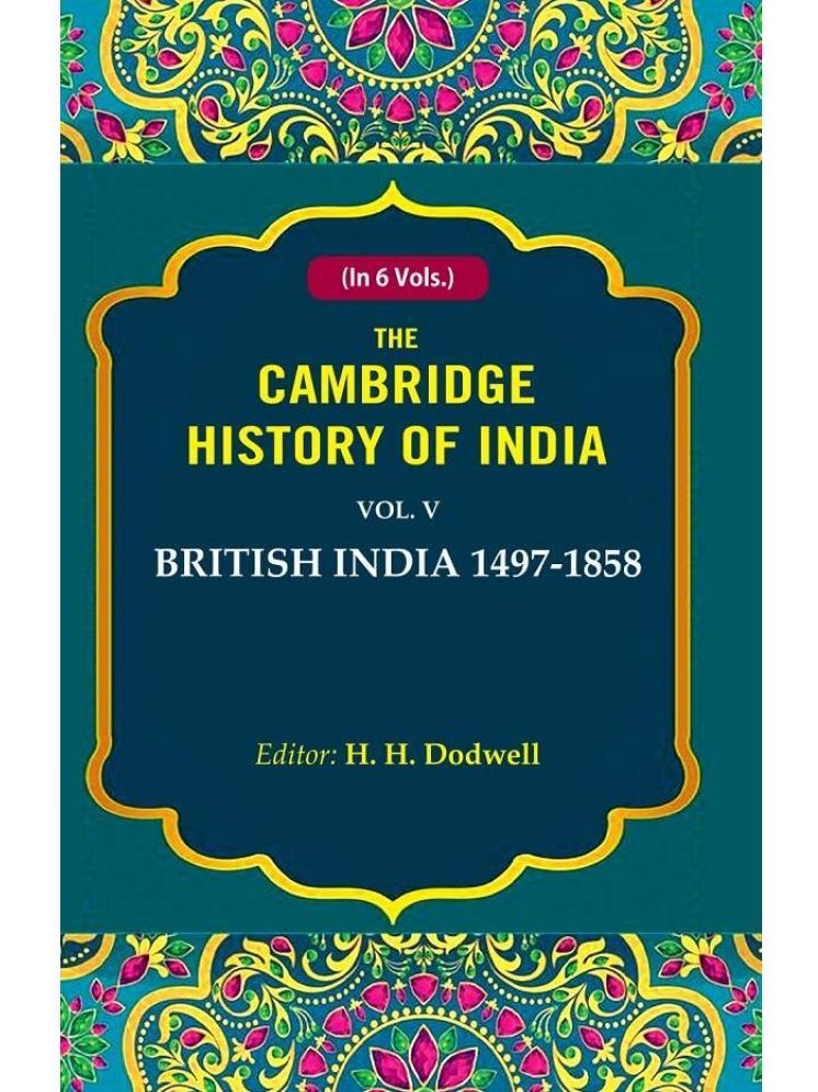     			The Cambridge History of India: British India 1497-1858 5th