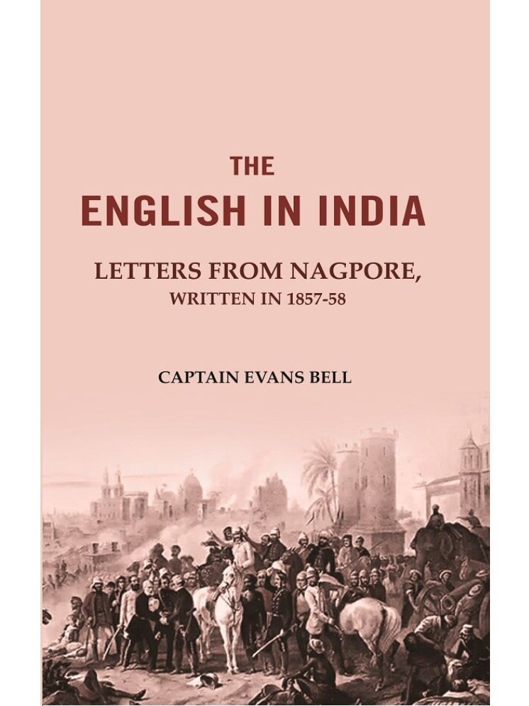     			The English in India: Letters from Nagpore, Written in 1857-58