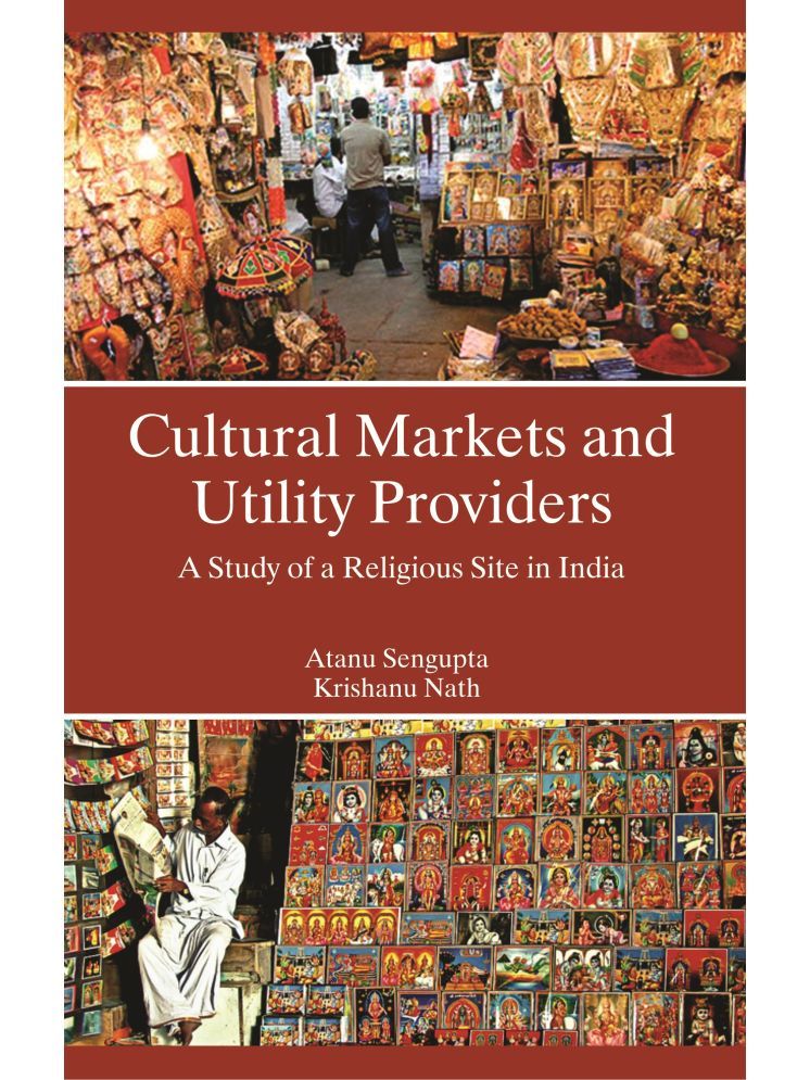     			Cultural Markets and Utility Providers a Study of a Religious Site in India