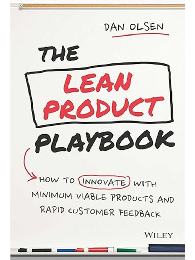     			The Lean Product Playbook: How to Innovate with Minimum Viable Products and Rapid Customer Feedback