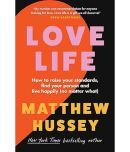 Love Life: How to raise your standards, find your person and live happily (no matter what) Paperback  25 April 2024