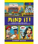 Mind it!: A Tongue-in-Cheek Look at How Indian English Can Amuse and Even Confuse