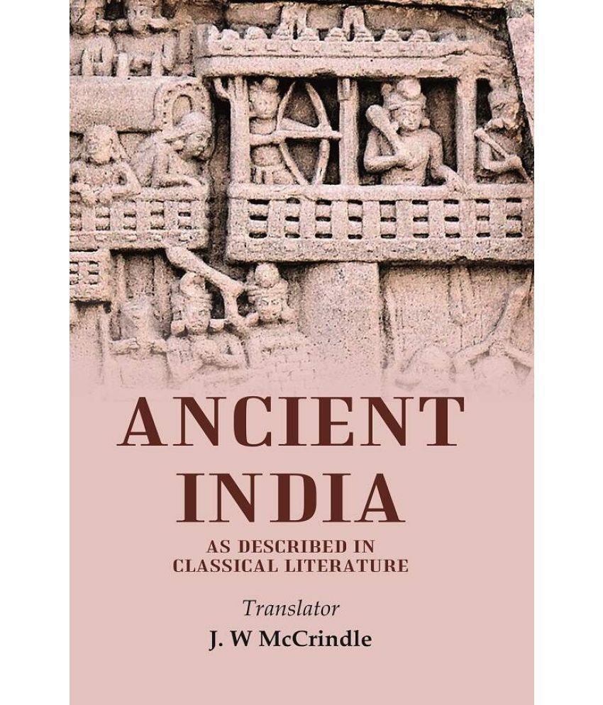     			Ancient India as Described in Classical Literature