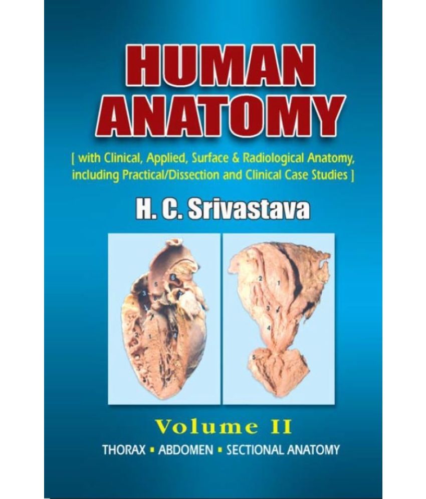     			Human Anatomy Volume: 2 Thorax, Abdomen, Sectional Anatomy