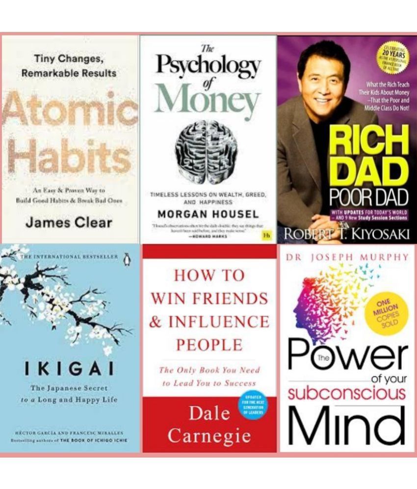     			Atomic Habits + Psychology of Money + Ikigai + how win friends influence people + Rich Dad + The Power of Your Subconscious