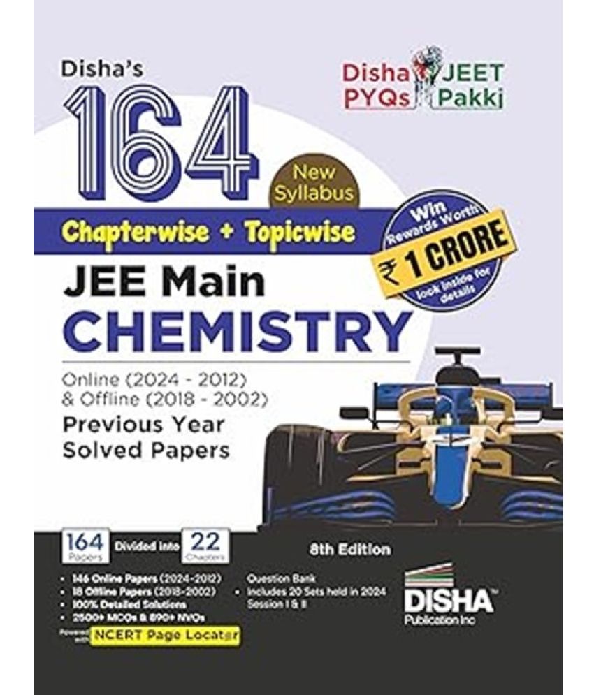     			Disha's 164 New Syllabus Chapter-wise + Topic-wise JEE Main Chemistry Online (2024 - 2012) & Offline (2018 - 2002) Previous Years Solved Papers 8th Edition | NCERT Question Bank with 100% Solutions