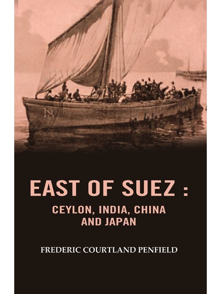     			East of Suez: Ceylon, India, China and Japan [Hardcover]