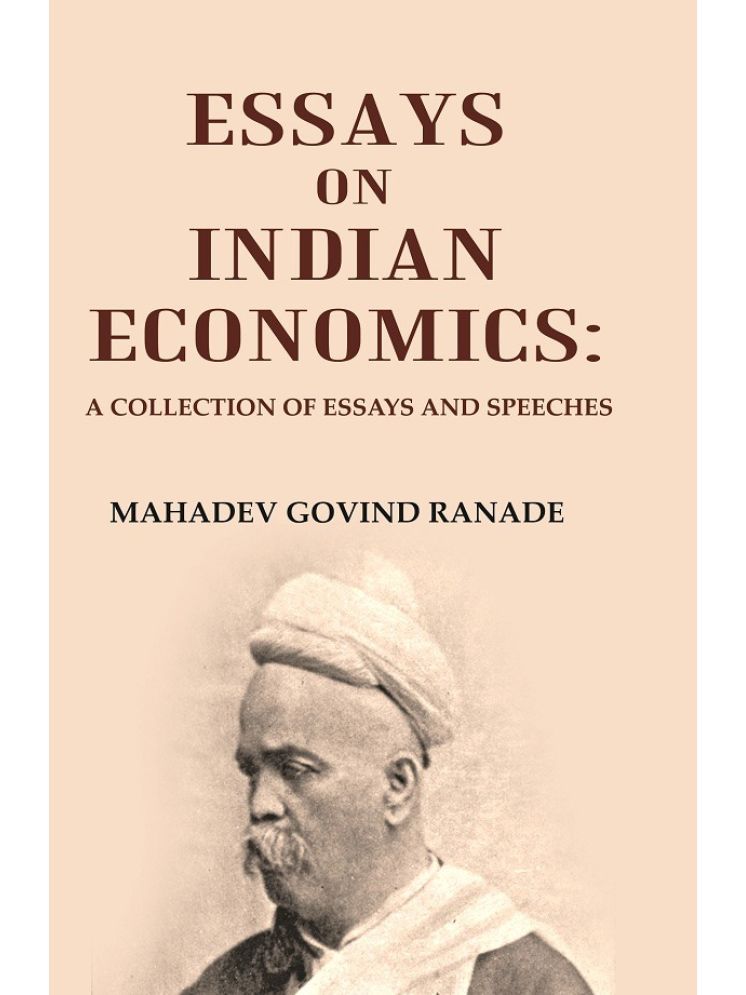     			Essays on Indian Economics: A Collection of essays and speeches. [Hardcover]