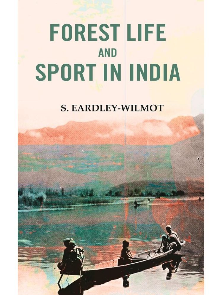     			Forest Life and Sport in India [Hardcover]