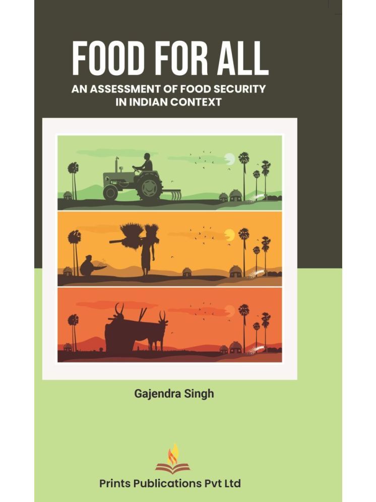     			Food For All: An Assessment Of Food Security In Indian Context