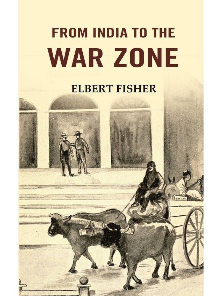     			From India to the War Zone [Hardcover]