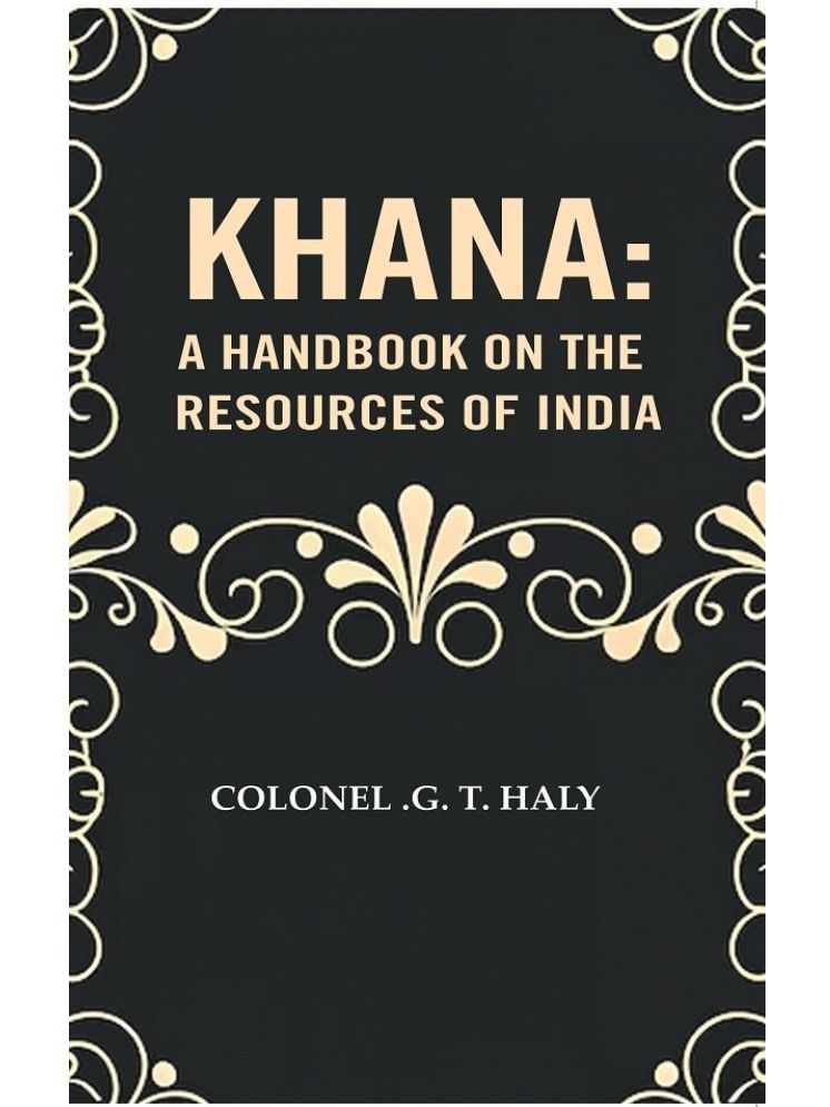     			Khana: a Handbook on the resources of India [Hardcover]