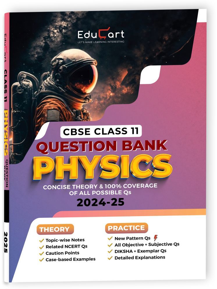     			Educart CBSE Question Bank Class 11 Physics 2024-25 (For 2025 Board Exams)