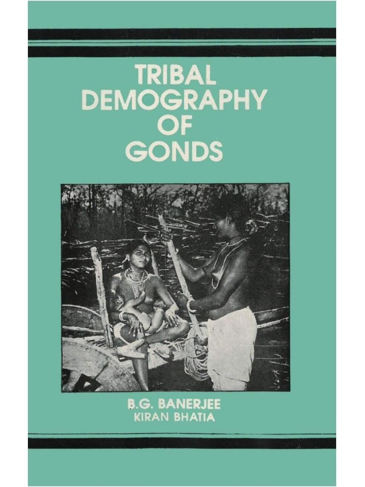     			Tribal Demography of Gonds