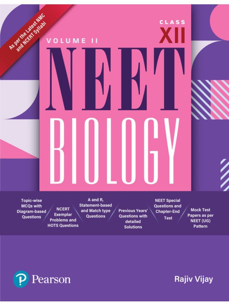     			2025 - NEET Biology Volume II for Class 12, Based on NMC and NCERT Syllabi  - Pearson