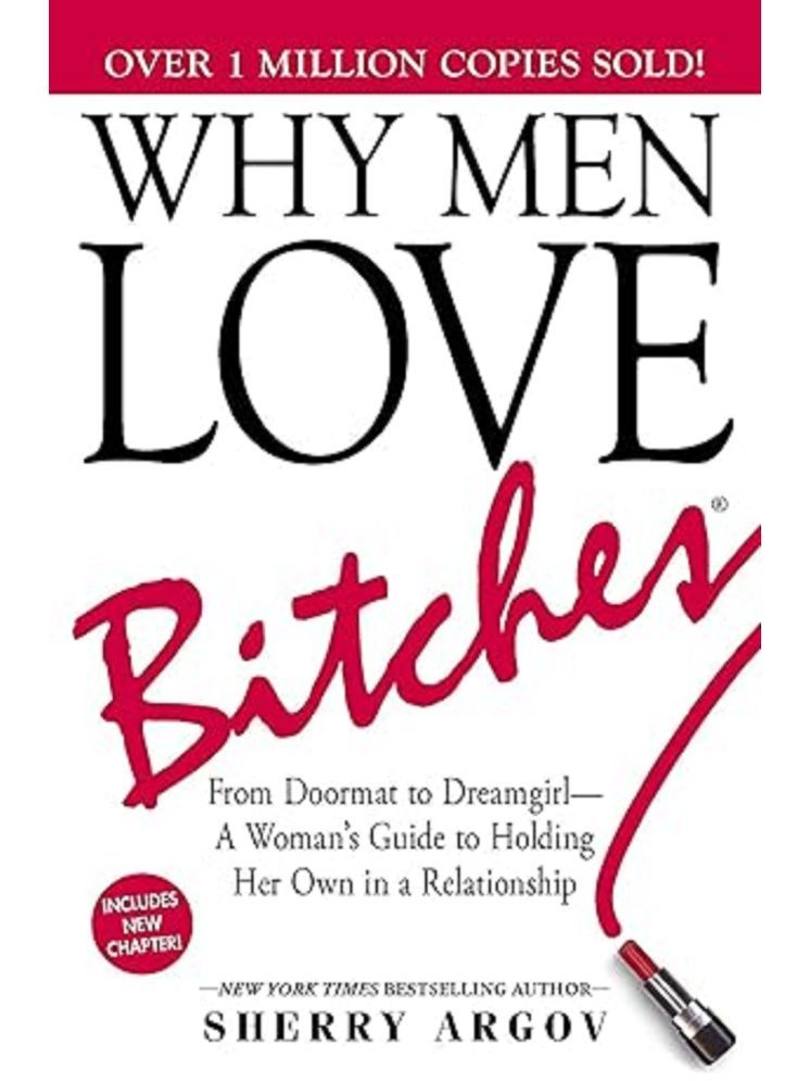     			Why Men Love Bitches: From Doormat to Dreamgirl―A Woman's Guide to Holding Her Own in a Relationship Paperback – 1 October 2002